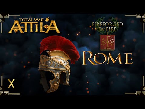 Видео: Attila total war мод FIREFORGED EMPIRE Рим-начало конца № 10