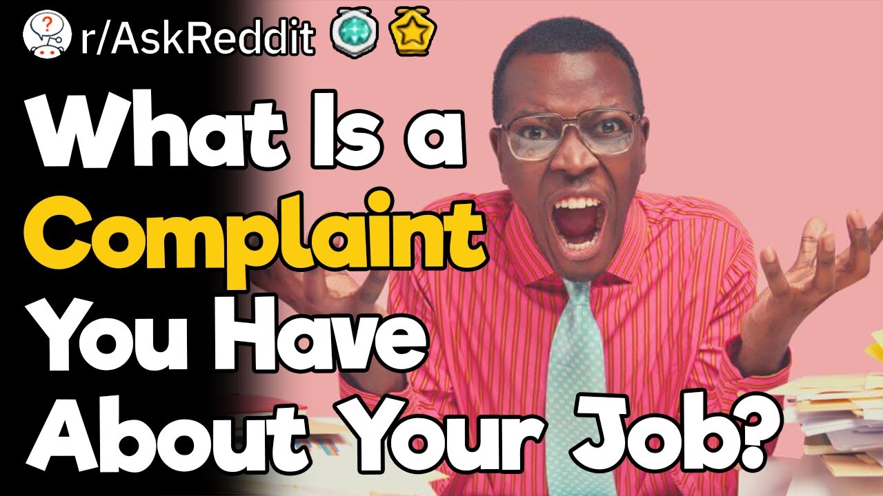 What Is a Complaint You Have About Your Job? - YouTube