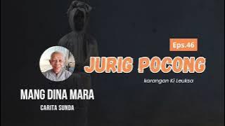 JURIG POCONG Eps.46 Carita Sunda Mang Dina Mara @MangDinaMara