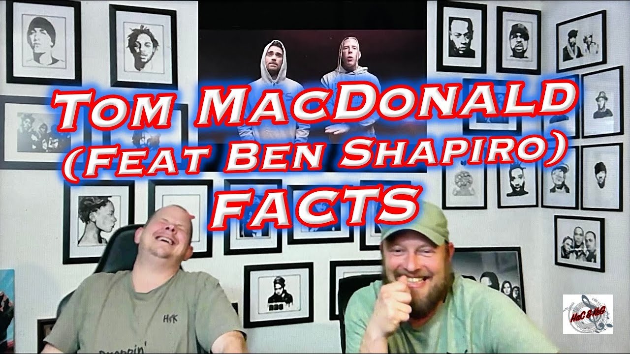 TOM MACDONALD - FACTS (FEAT BEN SHAPIRO) | REACTION!!!