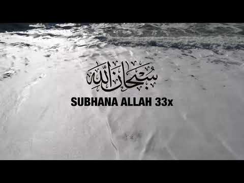 SUBHANALLAH 33x ALHAMDULILLAH 33x ALLAH AKBAR 33x ZIKIR FATIMAH - MERINGANKAN KELETIHAN ( RELAXING )