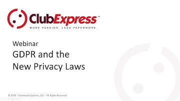 ClubExpress - Webinar - GDPR and the New Privacy Laws