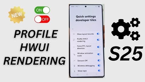 🧠 Hidden Developer Tool: Turn Profile HWUI Rendering On/Off on Galaxy S25 / Ultra / Edge