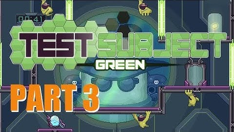 Test Subject Green | Part 3 | Levels 21-30 | Gameplay | ENDING | Retro Flash Games