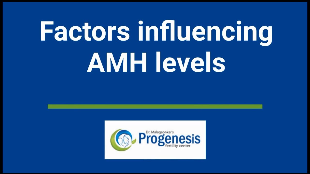 Factors Influencing AMH levels | AMH Level & Fertility - YouTube