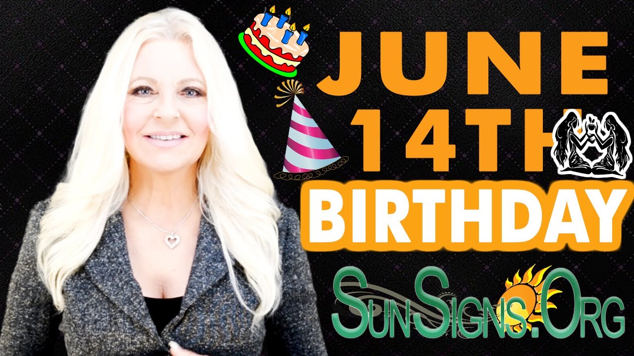 ♊️ Born On June 14th - Happy Birthday - Today's Zodiac Horoscope Personality - SunSigns.Org
