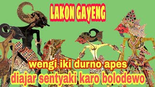 Setyaki bolodewo ngleleng, ngajar begawan durno ngampi modar