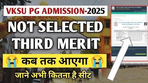 VKSU PG (2025-27) 2nd Merit Not Selected|Third Merit kb ayega||Expected Cut Off||Total Seat 