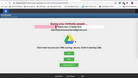 Ubuntu online saving session Onworks in Google Drive
