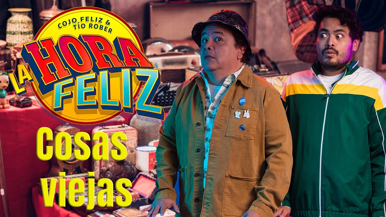 La Hora Feliz: Cosas viejas