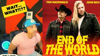 "End Of The World" - Tom MacDonald ft. John Rich Reaction