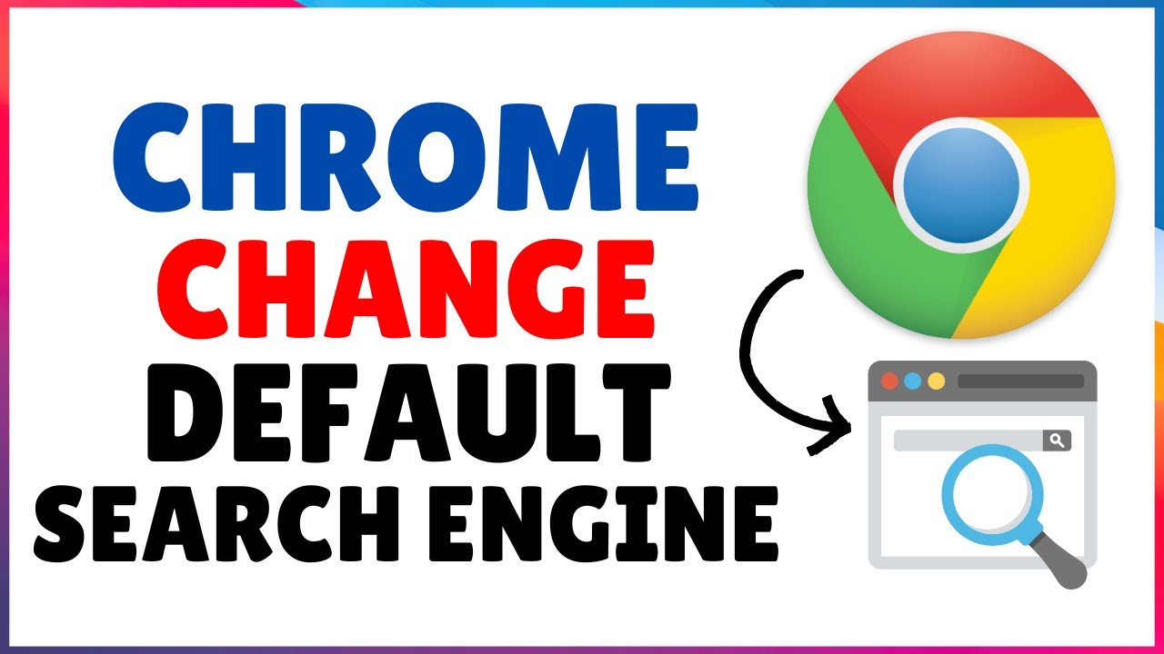 How to Change Default Search Engine in Chrome Browser - YouTube
