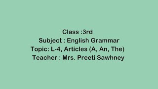 Class 3 | English | Articles (A, An, The) | Mrs  Preeti Sawhney