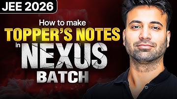 JEE 2026 | The Perfect Notes Making Strategy That Actually Works!