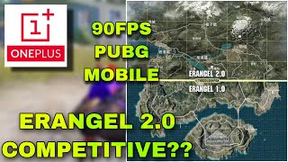 NEW ERA 1.0 | ERANGEL 2.0 AND 90FPS IN COMPETITIVE PUBG?? MAYBE!!