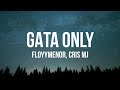 FloyyMenor - GATA ONLY (Letra/Lyrics) ft. Cris MJ