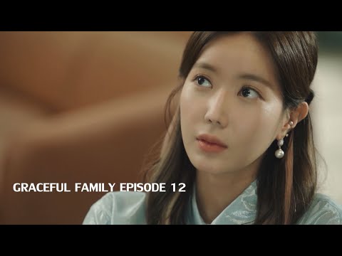 Graceful Family (우아한 가) | Episode 12 | Full Episodes with English and etc. Subtitles | K-Drama |