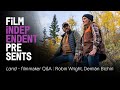 Robin Wright & Demián Bichir - 'LAND' Q&A | Film Independent Presents