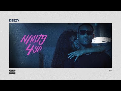 Deezy - Nasty4Ya (Video)