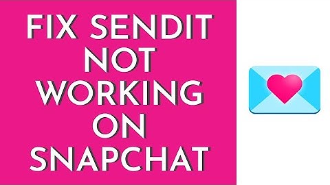 How To Fix Sendit Not Working On Snapchat (2023)