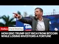 How Eric Trump Got Rich From Bitcoin While Losing Investors A Fortune