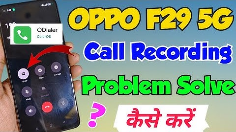 OPPO F29 5G me call recording kaise kare | how to solve call recording setting in oppo f29 5g