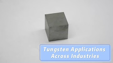 Tungsten Applications Across Industries
