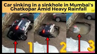 Maharashtra : Car sinking in a sinkhole in Mumbai's Ghatkopar Amid Heavy Rainfall | Hyundai Venue |