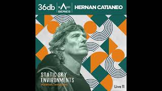 Hernan Cattaneo & 36db - Static Sky (Breakbeat Mix) [Edit]