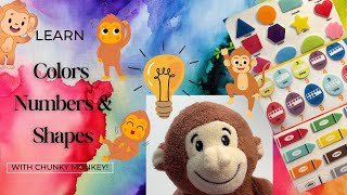 Learn Colors, Numbers & Shapes with Chunky Monkey!