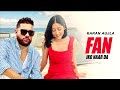 Fan iko naar da karan aujla official karan aujla new song  new punjabi song 2024