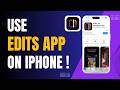 How to Use Instagram Edits App on iPhone 2026 !