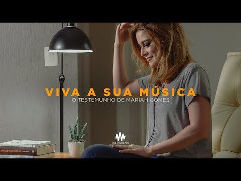 Viva a Sua Música - Testemunho de Mariah Gomes