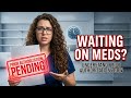 Waiting on Your Medication — Understand Prior Authorizations Now