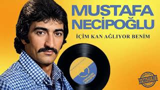 Mustafa Necipoğlu - İçim Kan Ağlıyor Benim