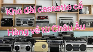 Những mẫu đài radio cassette cổ nhập khẩu từ Châu Âu, quay chi tiết và báo giá . LH 0988839389