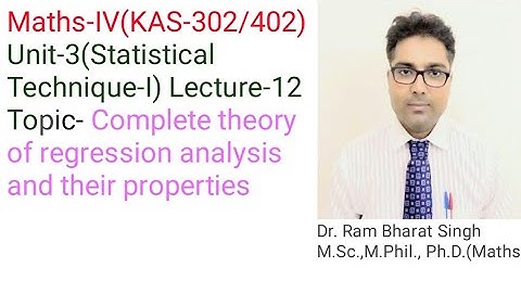 Regression Analysis and their Properties, part-1 | AKTU Maths-IV BAS-302/402 Unit-3, Lec-12