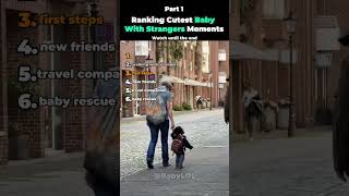 Ranking Cutest Baby With Strangers Moments - Part 1