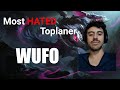 Wufo  the most hated toplaner