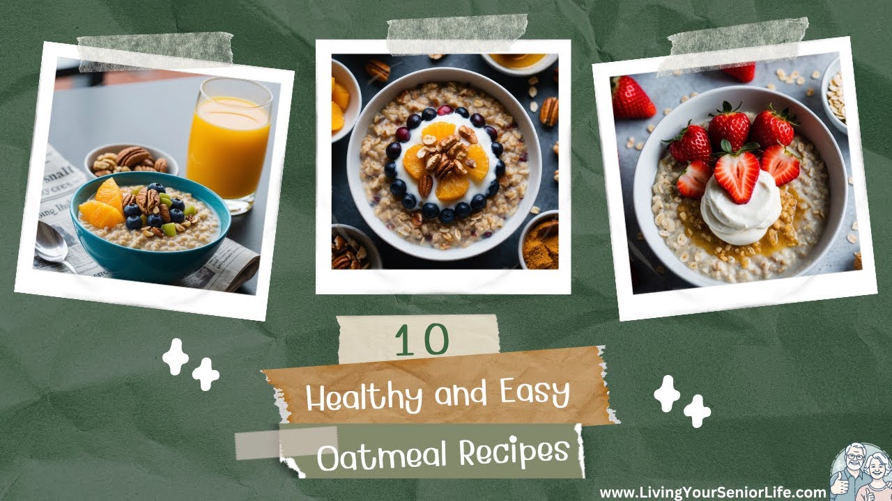 10 Healthy and Easy Oatmeal Recipes: Perfect for Seniors 2 YouTube player