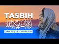 Tasbih  subhanallah alhamdulillah   la ilaha illalalh  allahhuakbar 