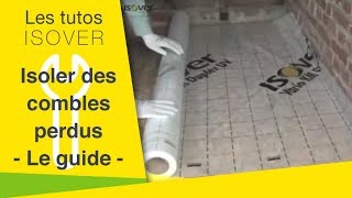 Isoler Des Combles Perdus Avec Une Laine À Dérouler Ibr Les Tutos Isover