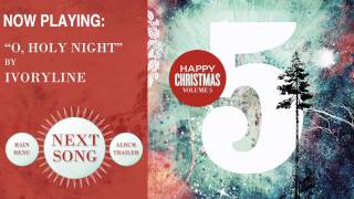 Video thumbnail of "O, Holy Night by Ivoryline"