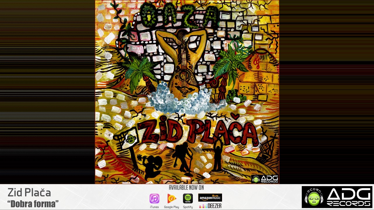 Zid Plača - Dobra forma