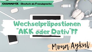 Wechselpräpositionen mit Akkusativ oder Dativ??? | Deutsch als Fremdsprache | Grammatik |A2