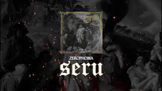 Zerophobia - Seru (Lyric Video)