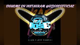 EL ALFA EL JEFE X LUAR LA L X JEEZY - SOY UN BAD BOY DOBLE TONO | PARA MUSICOLOGOS DJ JOSE CAR AUDIO