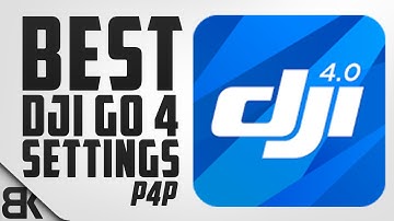 The Best DJI Go 4 Settings For the Phantom 4 Pro
