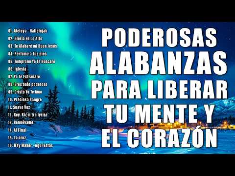TU ESTAS AQUI - ALABANZAS PODEROSAS QUE DAN FUERZAS - MIX DE ADORACION 2026 - MUSICA CRISTIANA