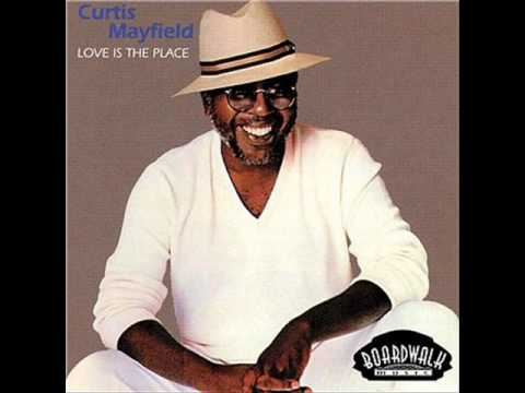 Curtis Mayfield - Love is the place